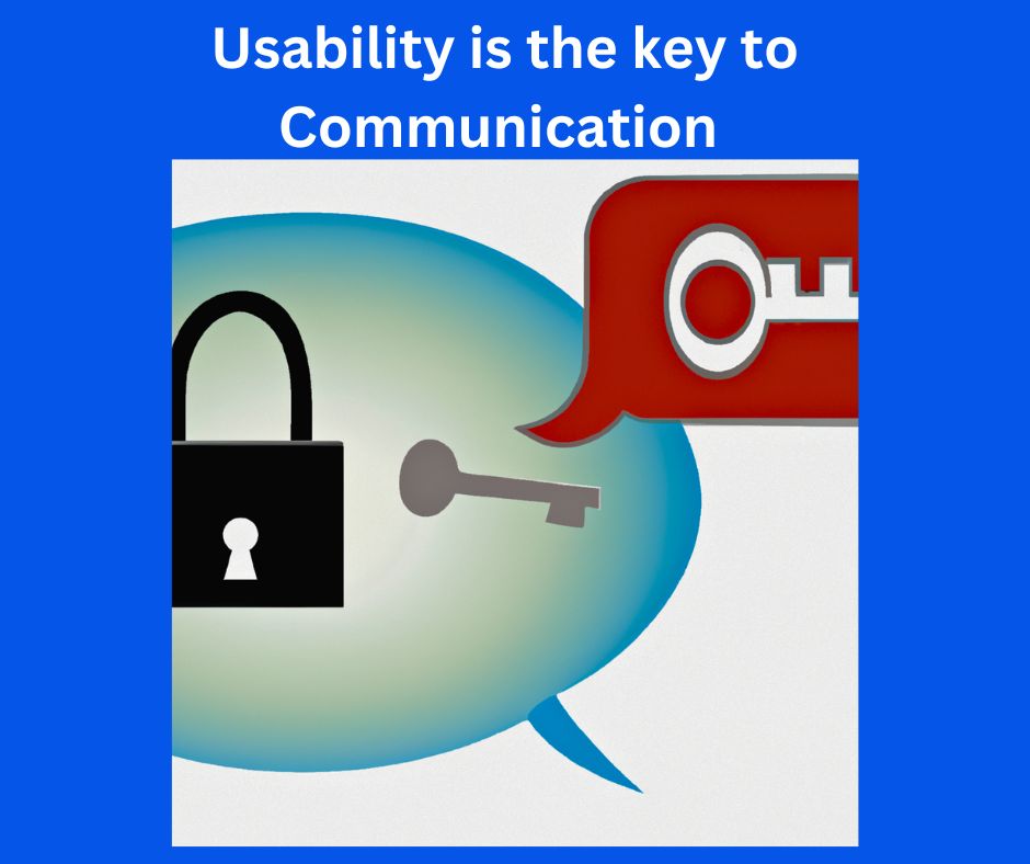 Usable Digital Communication is the key